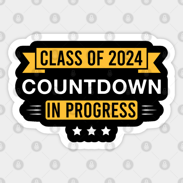 Class of 2024 Countdown in Progress Senior 2024 Graduation Class Of